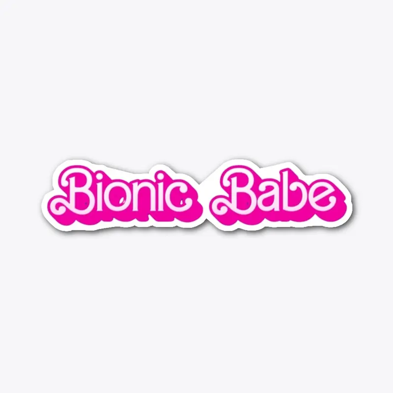 Be Bionic Babe